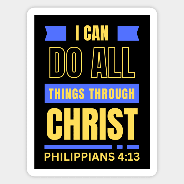 I Can Do All Things Through Christ | Bible Verse Philippians 4:13 Magnet by All Things Gospel